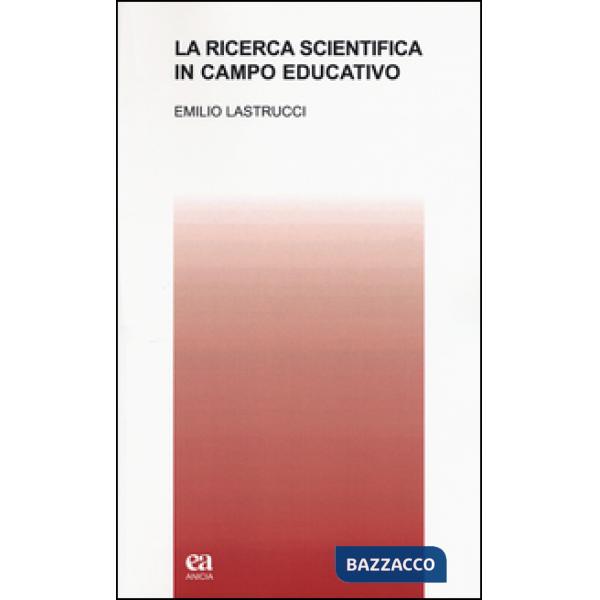 Ricerca scientifica in campo educativo (La)