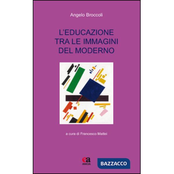 Educazione tra le immagini del moderno (L')
