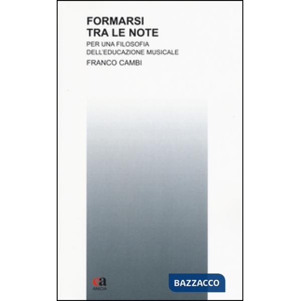 Formarsi tra le note. Per una filosofia dell'educazione musicale