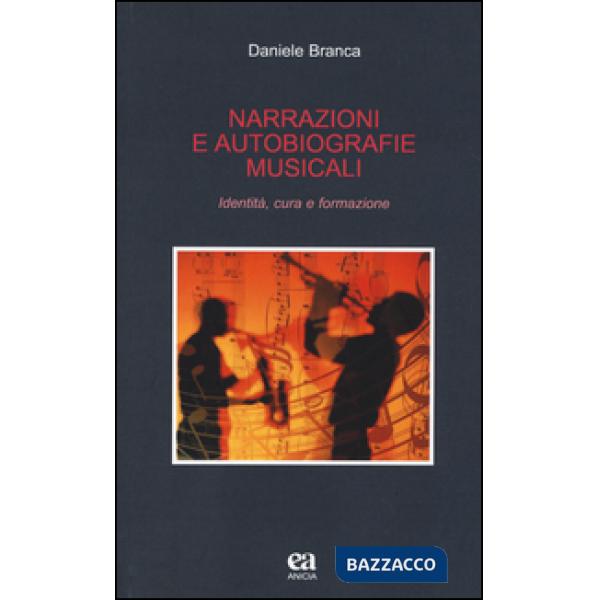 Narrazioni e autobiografie musicali. Identità, cura e formazione