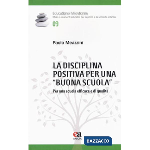 Disciplina positiva per una «buona scuola». Per una scuola efficace e di qualità (La)