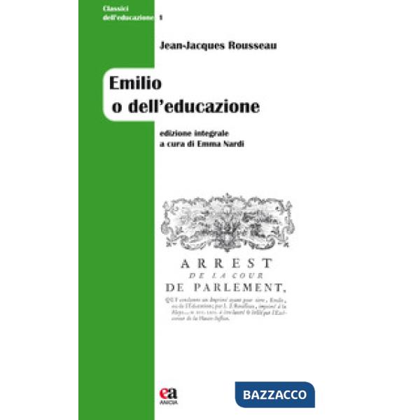 Emilio o dell'educazione. Ediz. integrale