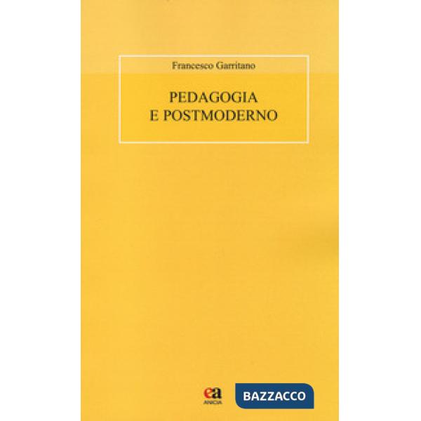 Pedagogia e postmoderno