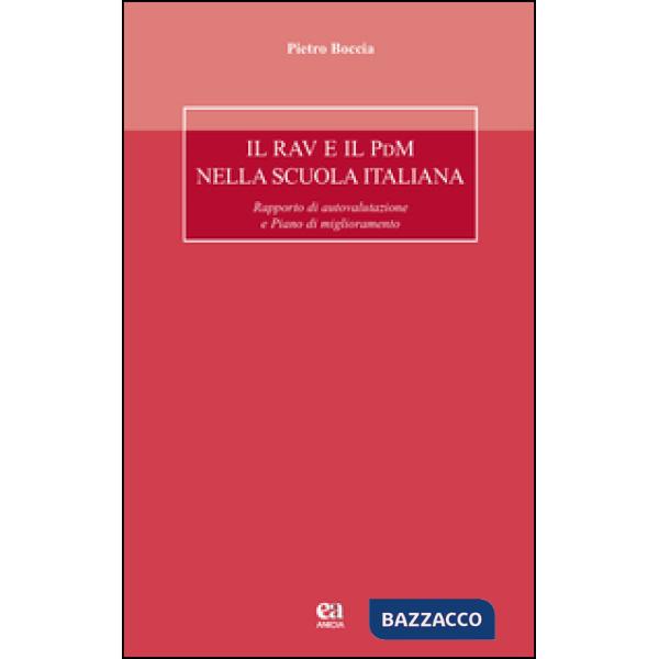 RAV e il PdM nella scuola italiana. Rapporto di autovalutazione e Piano di miglioramento (Il)