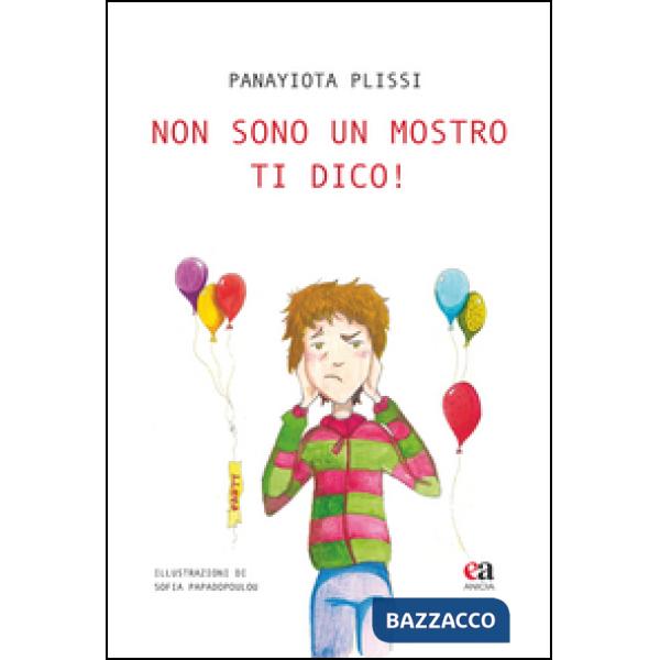 Non sono un mostro ti dico!