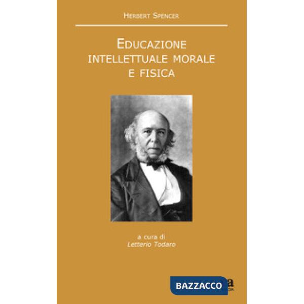 Educazione intellettuale, morale e fisica. Testo inglese a fronte. Nuova ediz.