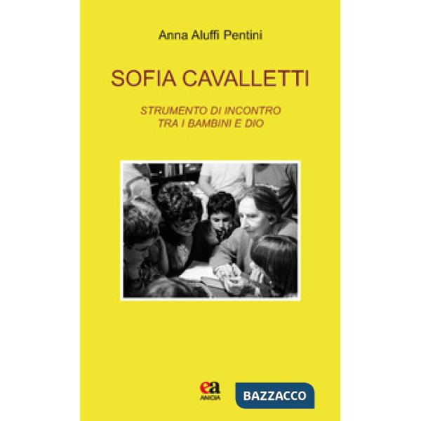 Sofia Cavalletti. Strumento di incontro tra i bambini e Dio