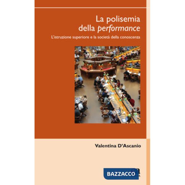 Polisemia della performance. L'istruzione superiore e la società della conoscenza (La)