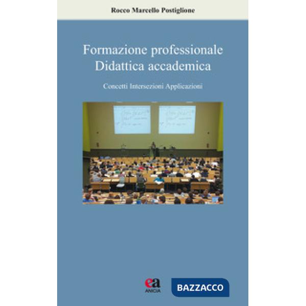 Formazione professionale, didattica accademica. Concetti, intersezioni, applicazioni