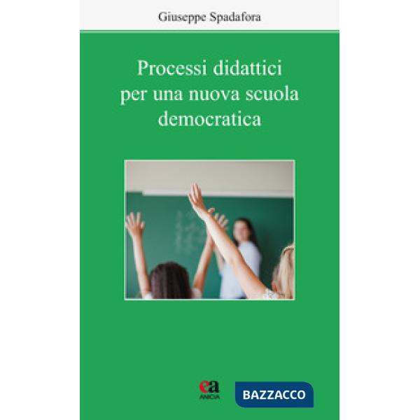 Processi didattici per una nuova scuola democratica