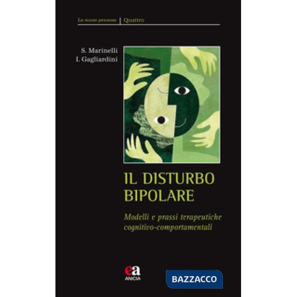 Disturbo bipolare. Modelli e prassi terapeutiche cognitivo-comportamentali (Il)