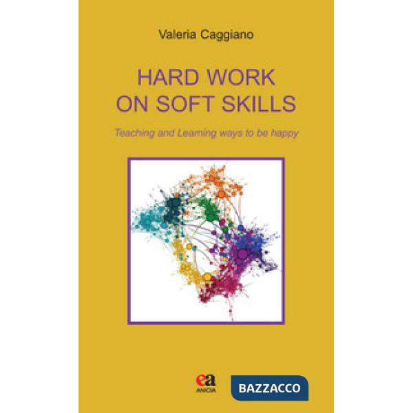 Hard work on soft skills. Teaching and learning ways to be happy