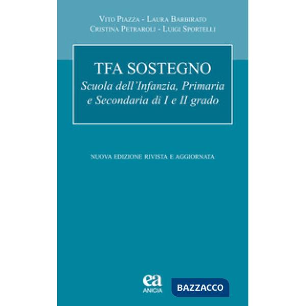 TFA sostegno. Scuola dell'infanzia, primaria e secondaria di I e II grado. Nuova ediz.