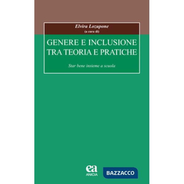Genere e inclusione tra teoria e pratiche. Star bene insieme a scuola