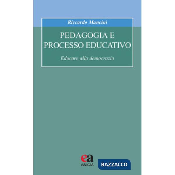 Pedagogia e processo educativo. Educare alla democrazia