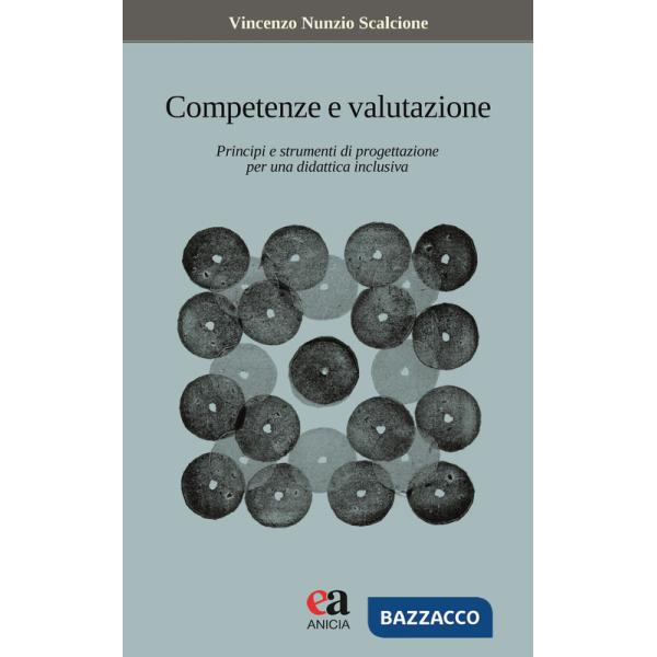 Competenze e valutazione. Principi e strumenti di progettazione per una didattica inclusiva