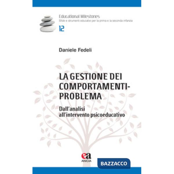 Gestione dei comportamenti-problema. Dall'analisi all'intervento psicoeducativo (La)