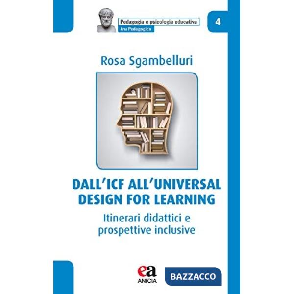 Dall'ICF all'universal design for learning. Itinerari didattici e prospettive inclusive
