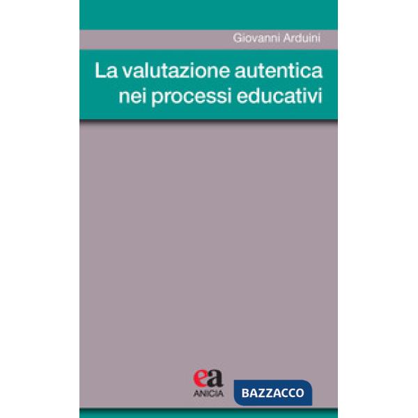 Valutazione autentica nei processi educativi (La)