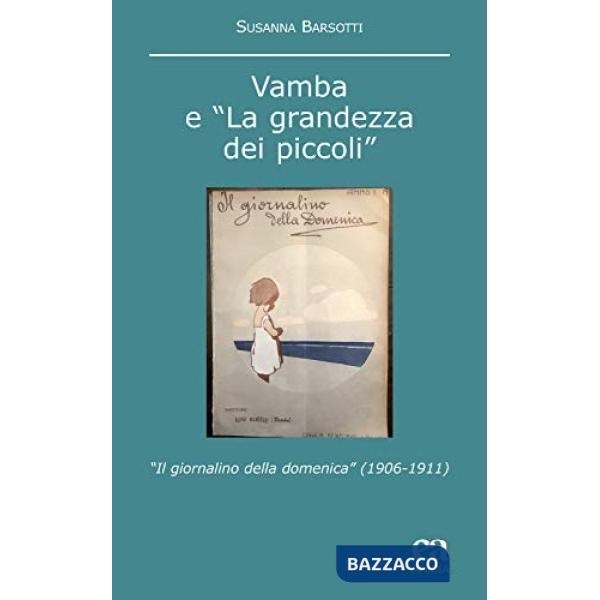 Vamba e «la grandezza dei piccoli». «Il giornalino della domenica» (1906-1911)