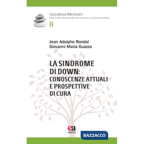 Sindrome di Down: conoscenze attuali e prospettive di cura (La)
