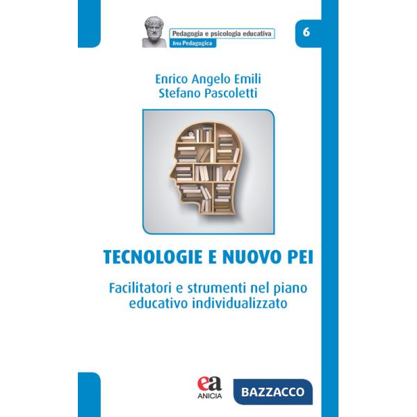 Tecnologie e nuovo PEI. Facilitatori e strumenti nel piano educativo individualizzato