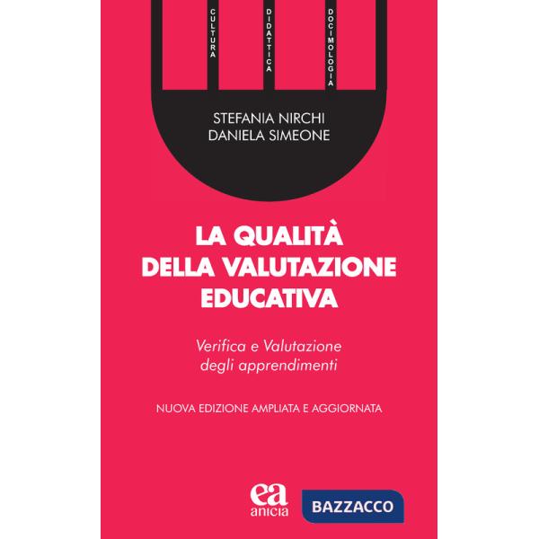 Qualità della valutazione educativa. Verifica e valutazione degli apprendimenti. Ediz. ampliata (La)
