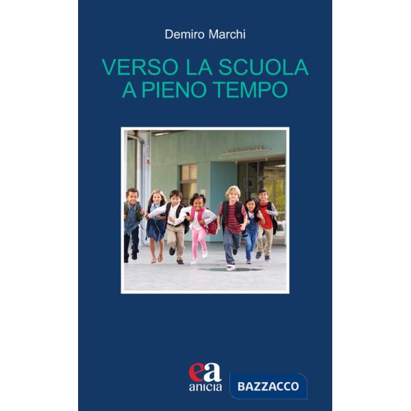 Verso la scuola a pieno tempo