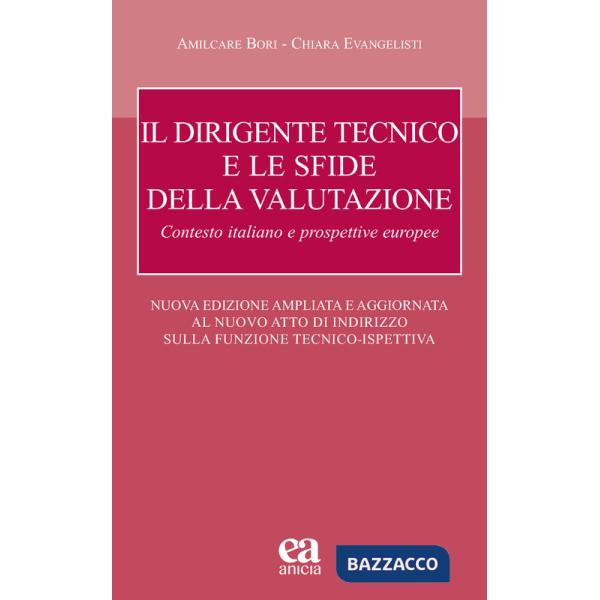Dirigente tecnico e le sfide della valutazione. Contesto italiano e prospettive europee. Nuove Linee Guida D.T.. Nuova ediz. (Il