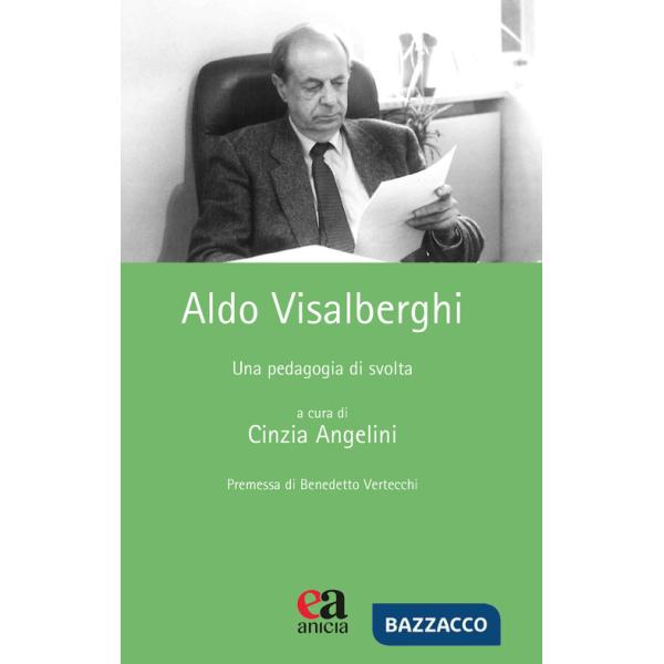 Aldo Visalberghi. Una pedagogia di svolta