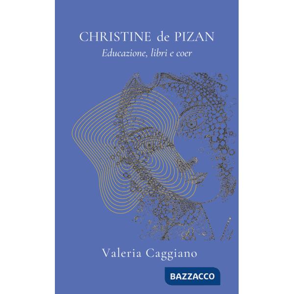 Christine de Pizan. Cuore e libri: un percorso educativo