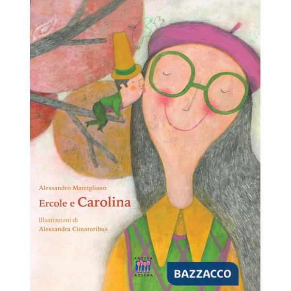 Ercole e Carolina. Ediz. illustrata