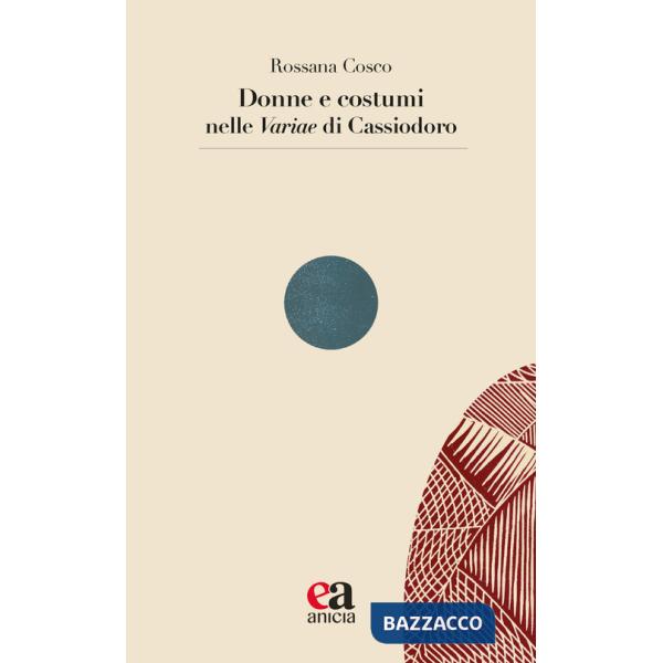 Donne e costumi nelle «Variae» di Cassiodoro