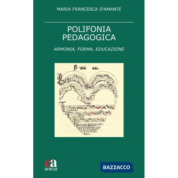 Polifonia pedagogica. Armonia, forma, educazione