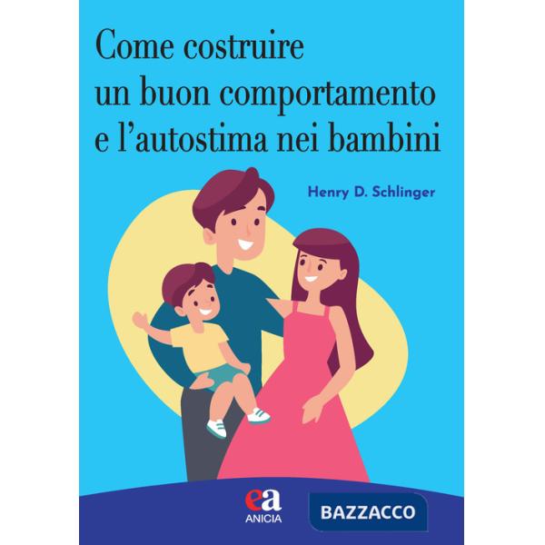 Come costruire un buon comportamento e l'autostima nei bambini