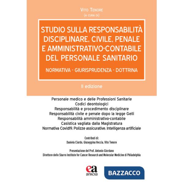 Studio sulla responsabilità disciplinare, civile, penale e amministrativo-contabile del personale sanitario. Normativa, giurispr