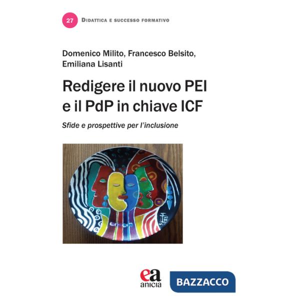 Redigere il nuovo PEI e il PDP in chiave ICF. Sfide e prospettive per l'inclusione