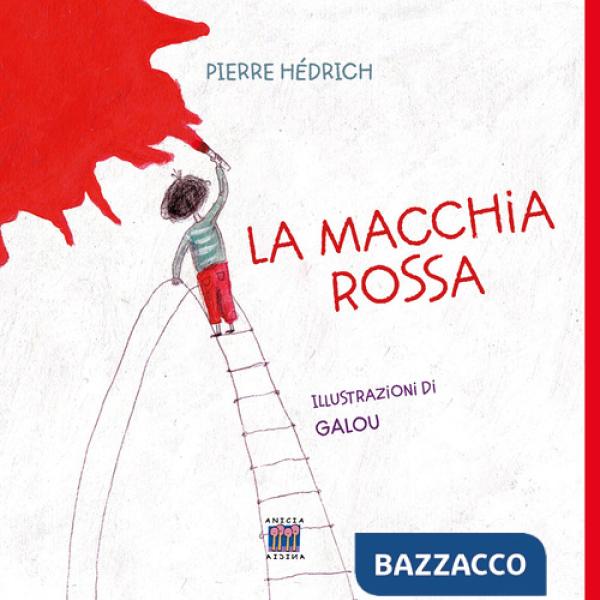 Macchia rossa. Ediz. illustrata (La)
