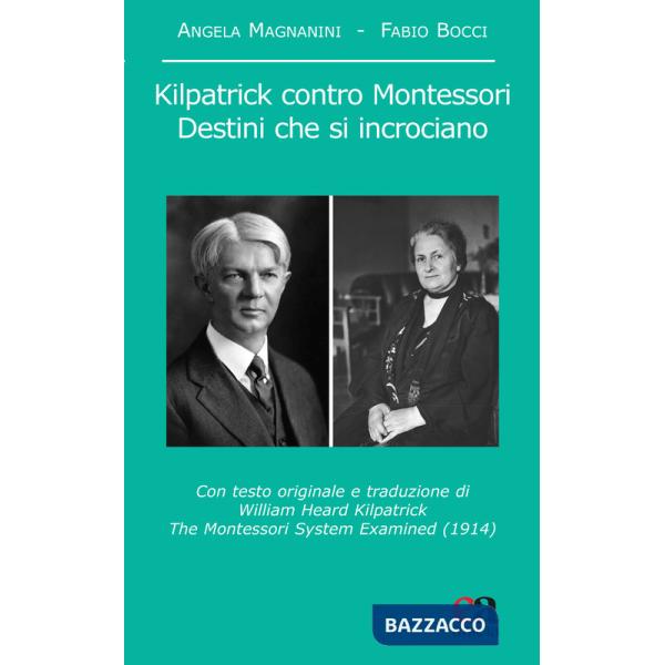 Kilpatrick contro Montessori. Destini che si incrociano