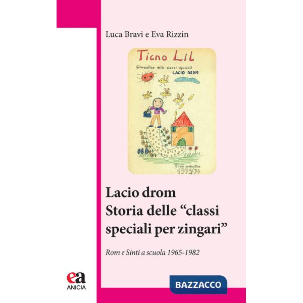 Lacio Drom. Storia delle «classi speciali per zingari». Rom e sinti a scuola (1965-1982)