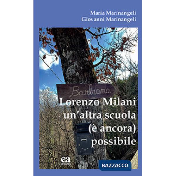 Lorenzo Milani un'altra scuola (è ancora) possibile