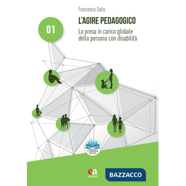 Agire pedagogico. La presa in carico globale della persona con disabilità (L')