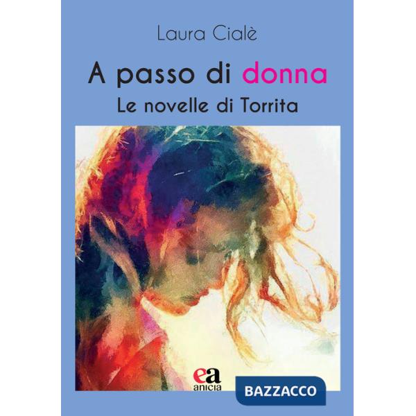 A passo di donna. Le novelle di Torrita