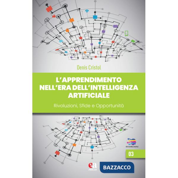 Apprendimento nell'era dell'intelligenza artificiale. Rivoluzioni sfide opportunità (L')