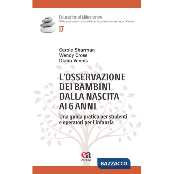 Osservazione dei bambini dalla nascita ai 6 anni. Una guida pratica per studenti e operatori per l'infanzia (L')