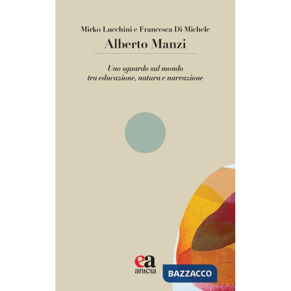 Alberto Manzi. Uno sguardo sul mondo tra educazione, natura e narrazione
