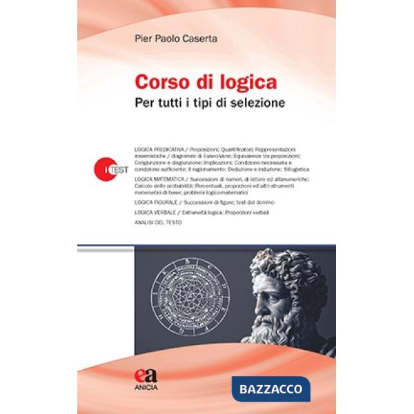 Corso di logica per tutti i tipi di selezione. Nuova ediz.