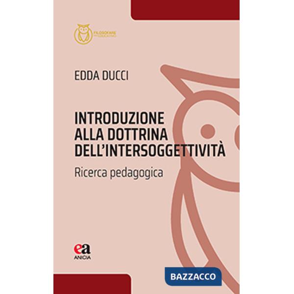 Introduzione alla dottrina dell'intersoggettività. Ricerca pedagogica