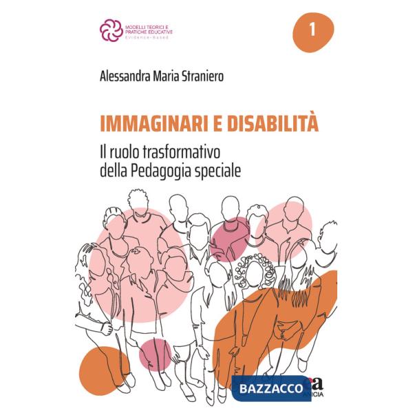 Immaginari e disabilità. Il ruolo trasformativo della pedagogia speciale