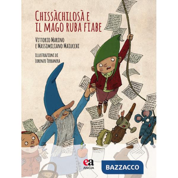 Chissàchilosà e il Mago ruba fiabe. Ediz. illustrata. Con CD-Audio